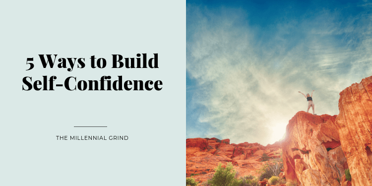 5 Ways to Build Self-Confidence