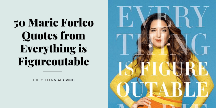 50 Marie Forleo Quotes from Everything is Figureoutable