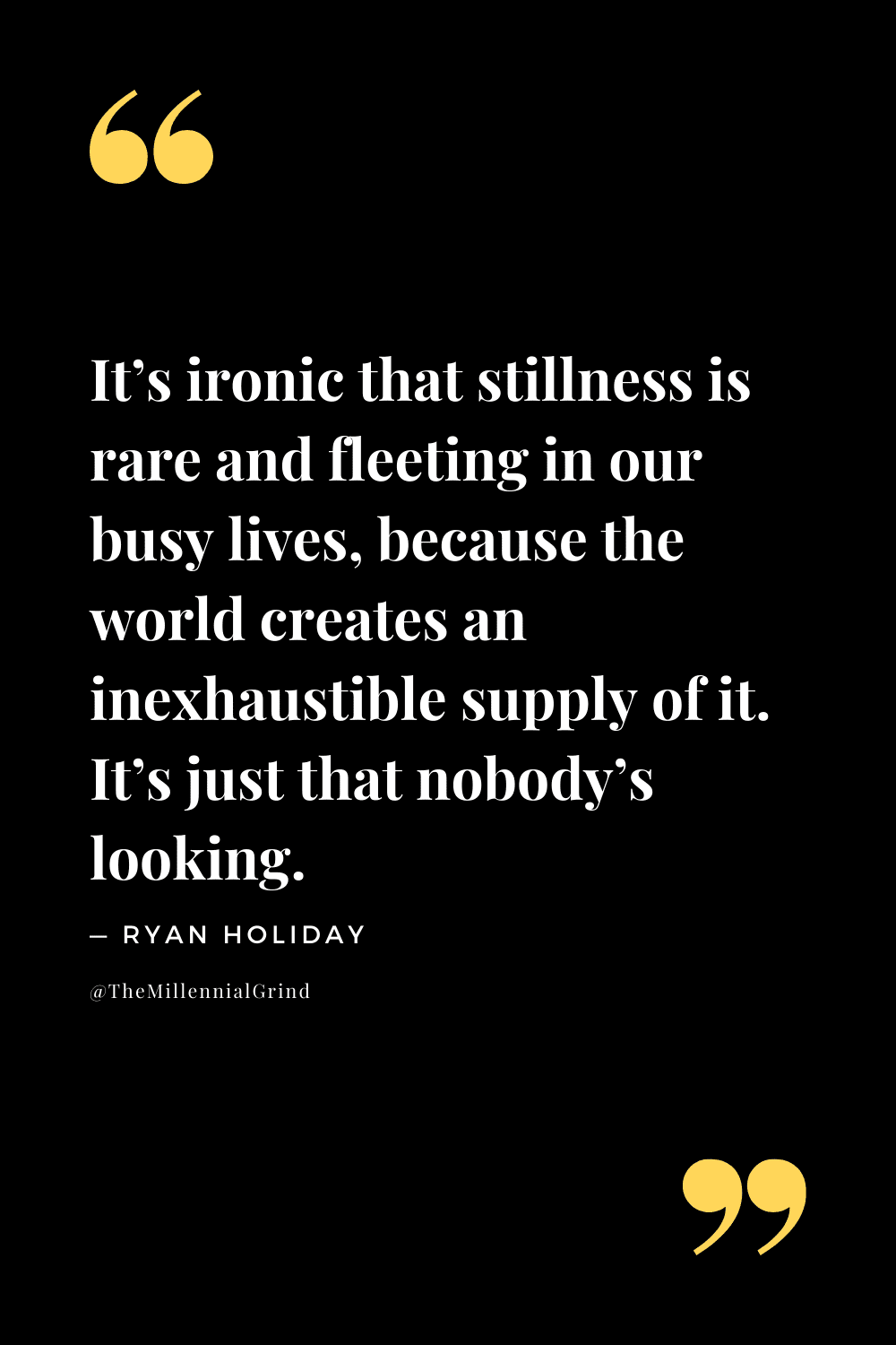 Quotes from Stillness Is The Key by Ryan Holiday