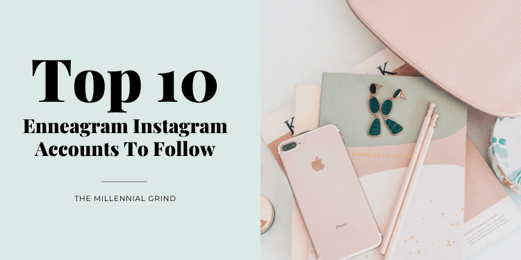 Top 10 Enneagram Instagram Accounts To Follow