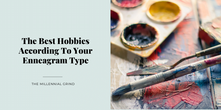The Best Hobbies According To Your Enneagram Type