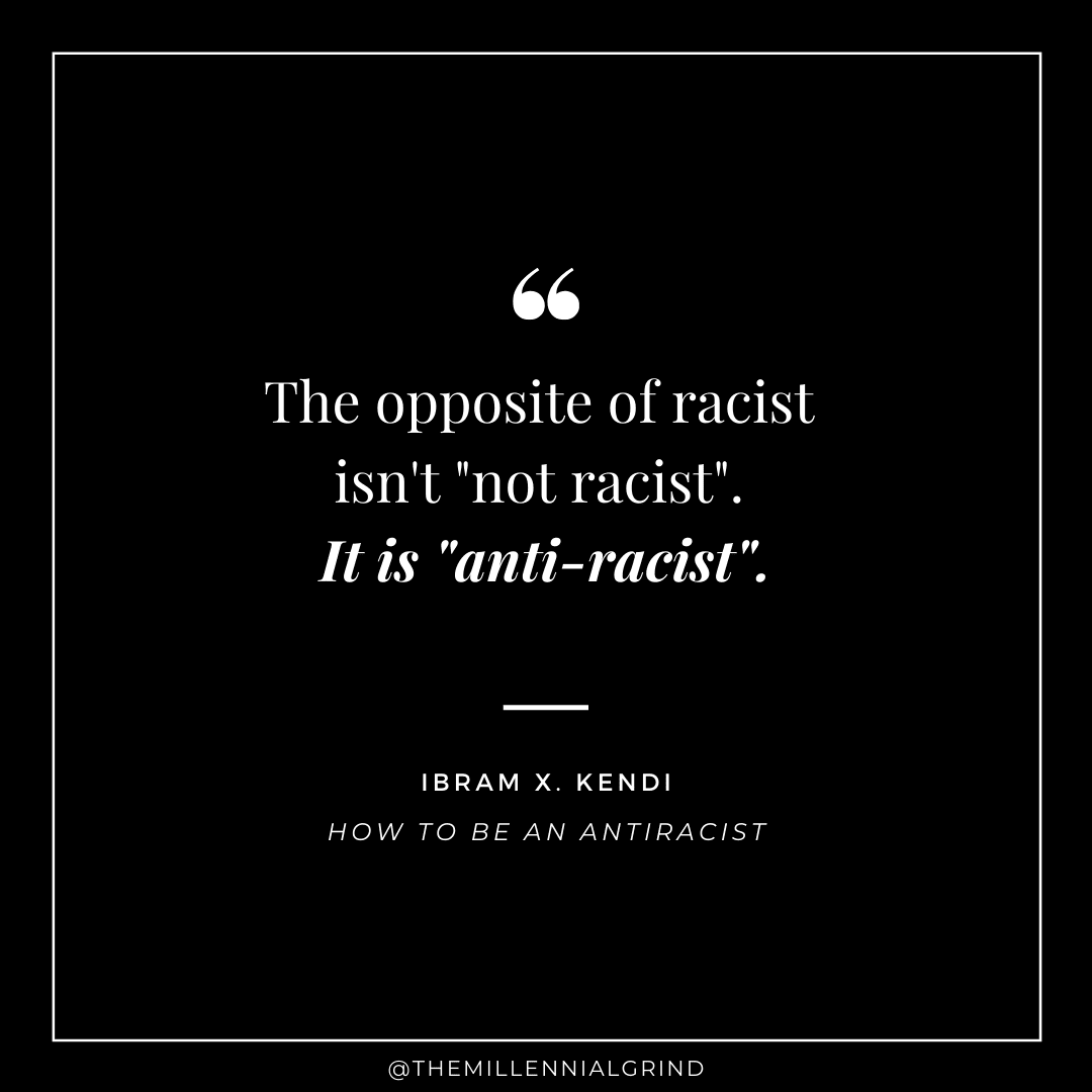 Quote from How to Be an Antiracist by Ibram X. Kendi