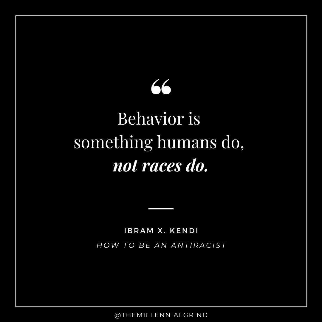 Behavior is something humans do, not races do.