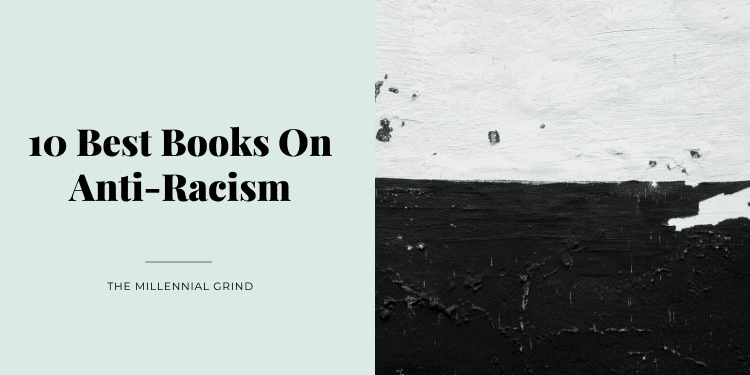 10 Best Books On Anti-Racism
