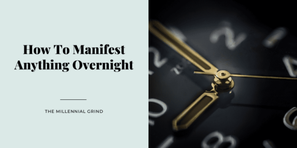 How To Manifest Something Overnight