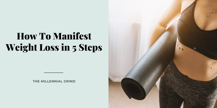 How To Manifest Weight Loss in 5 Steps