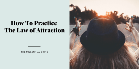 How To Practice The Law of Attraction