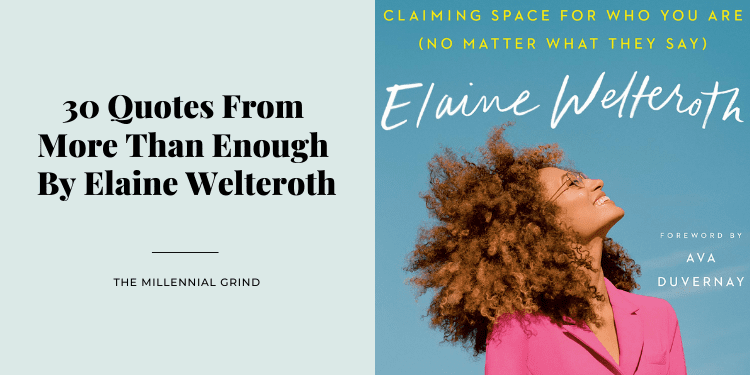 30 Quotes From More Than Enough By Elaine Welteroth