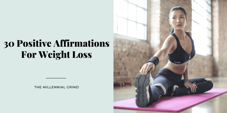 30 Positive Affirmations For Weight Loss