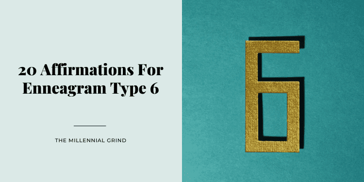 20 Affirmations For Enneagram Type 6