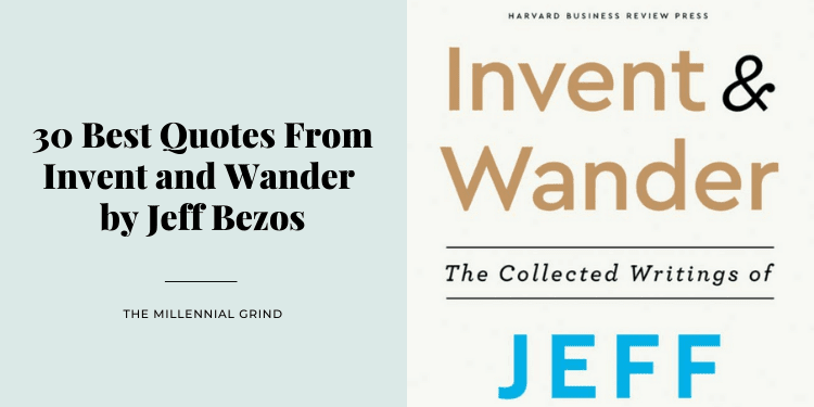 30 Best Quotes From Invent and Wander by Jeff Bezos
