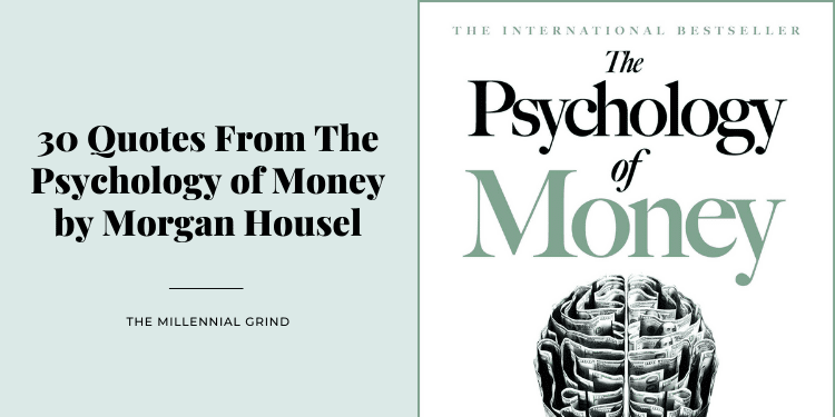 30 Quotes From The Psychology of Money by Morgan Housel