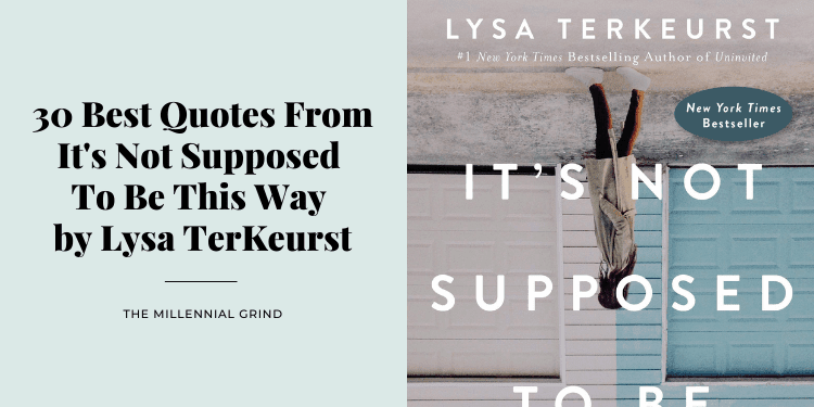 30 Best Quotes From It’s Not Supposed to Be This Way by Lysa TerKeurst