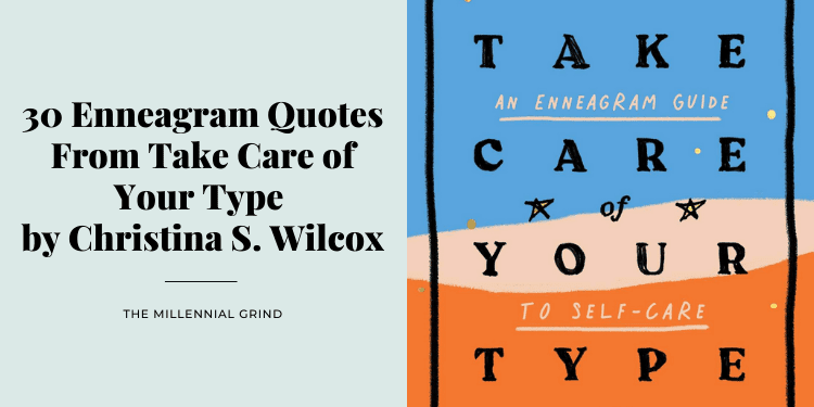 30 Enneagram Quotes From Take Care of Your Type by Christina S. Wilcox