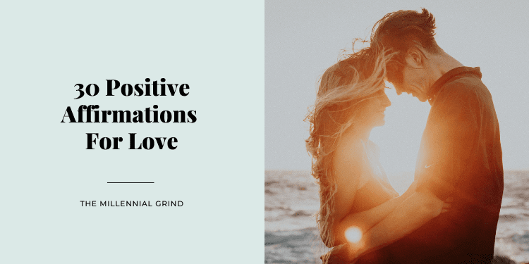 30 Positive Affirmations For Love