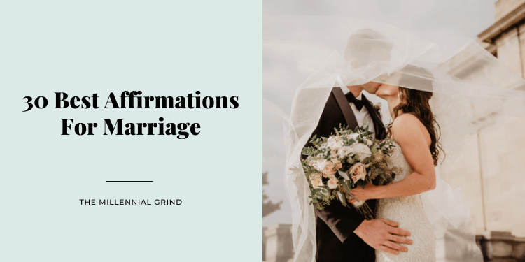 30 Best Affirmations For Marriage