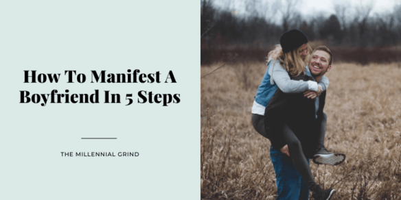 How To Manifest A Boyfriend In 5 Steps