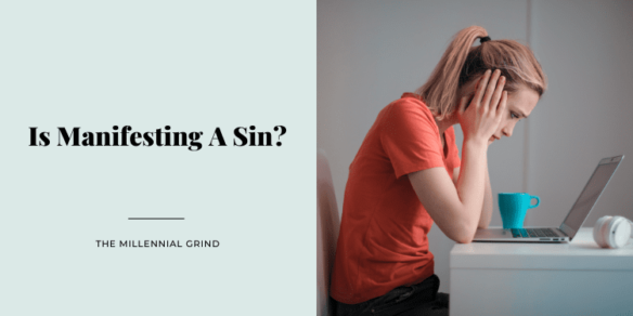 Is Manifesting A Sin?