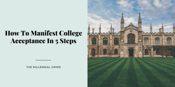 How To Manifest College Acceptance In 5 Steps