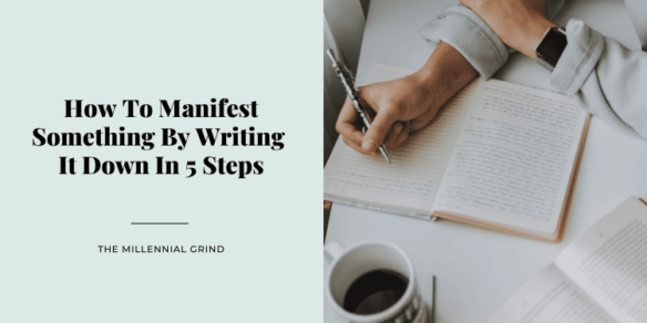 How To Manifest Something By Writing It Down In 5 Steps