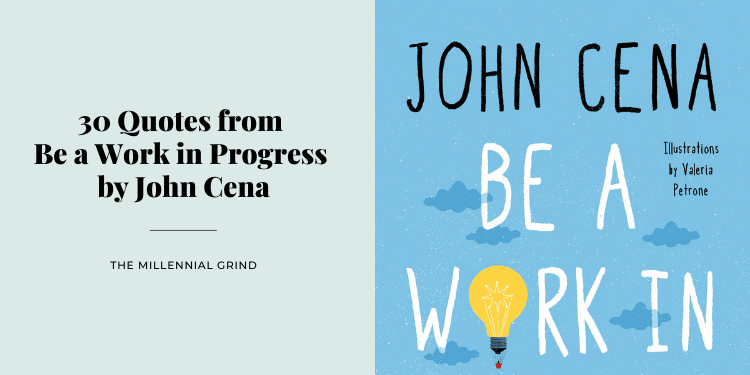 30 Quotes from Be a Work in Progress by John Cena