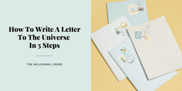 How To Write A Letter To The Universe In 5 Steps