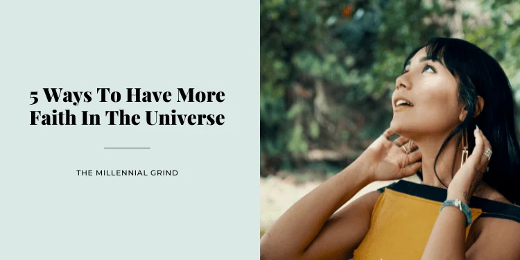 5 Ways To Have More Faith In The Universe