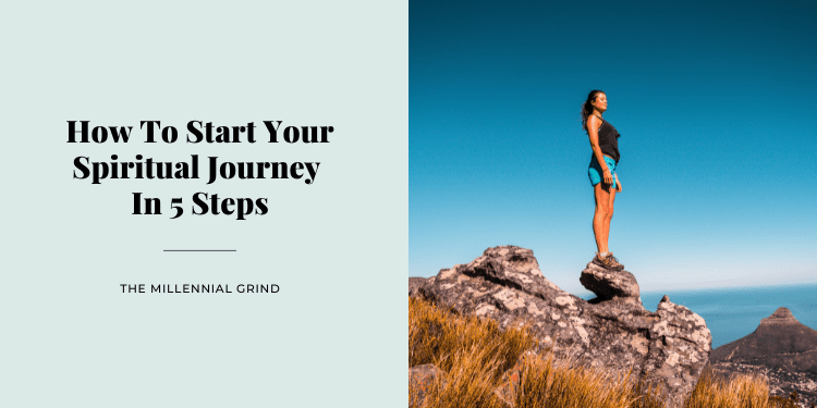 How To Start Your Spiritual Journey In 5 Steps