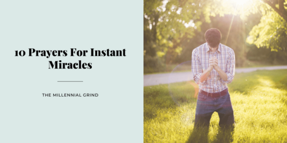 10 Prayers For Instant Miracles