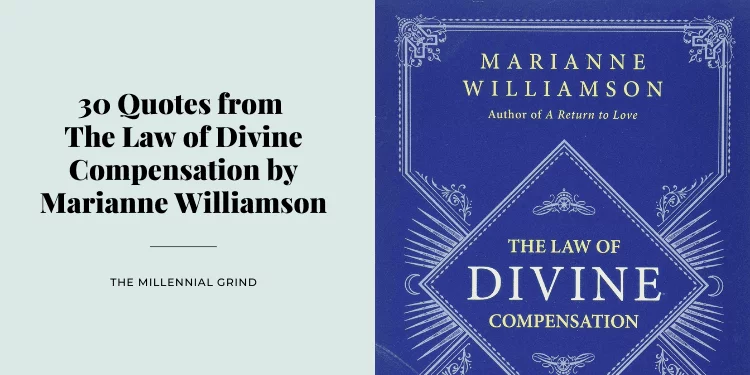 30 Quotes from The Law of Divine Compensation by Marianne Williamson