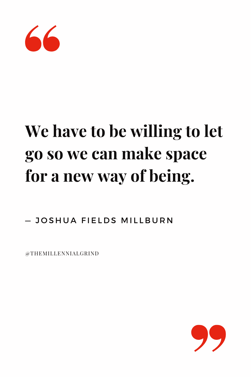 Quotes from Love People, Use Things by Joshua Fields Millburn and Ryan Nicodemus