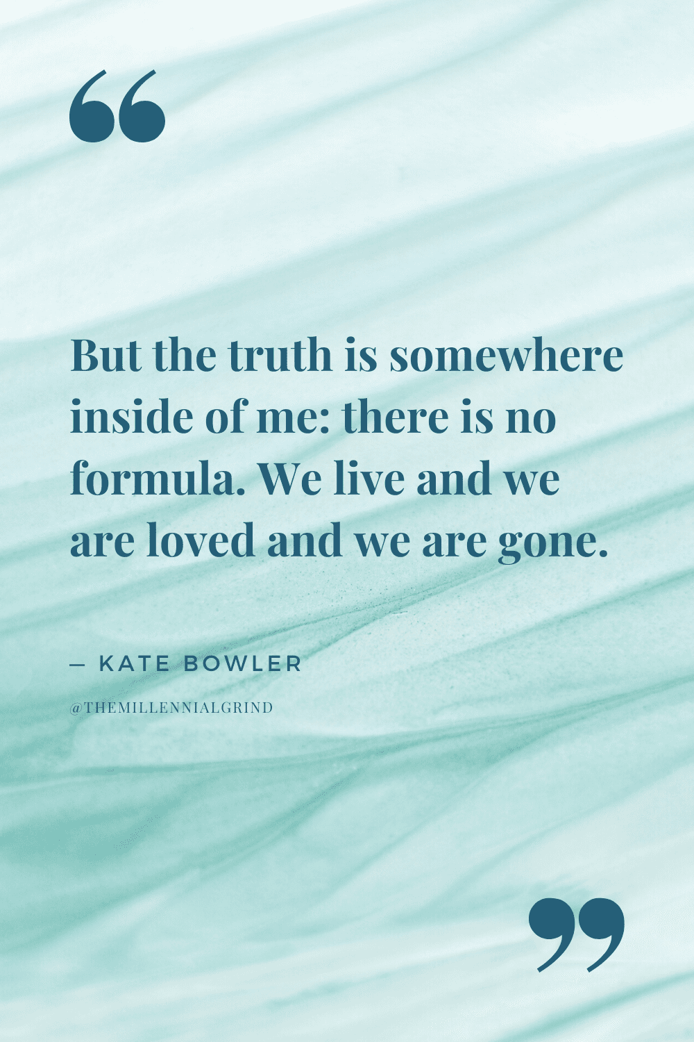 Quotes from No Cure for Being Human by Kate Bowler