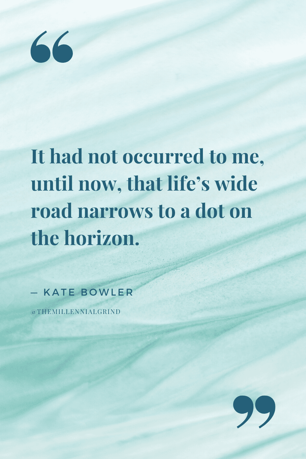 30 Quotes from No Cure for Being Human by Kate Bowler