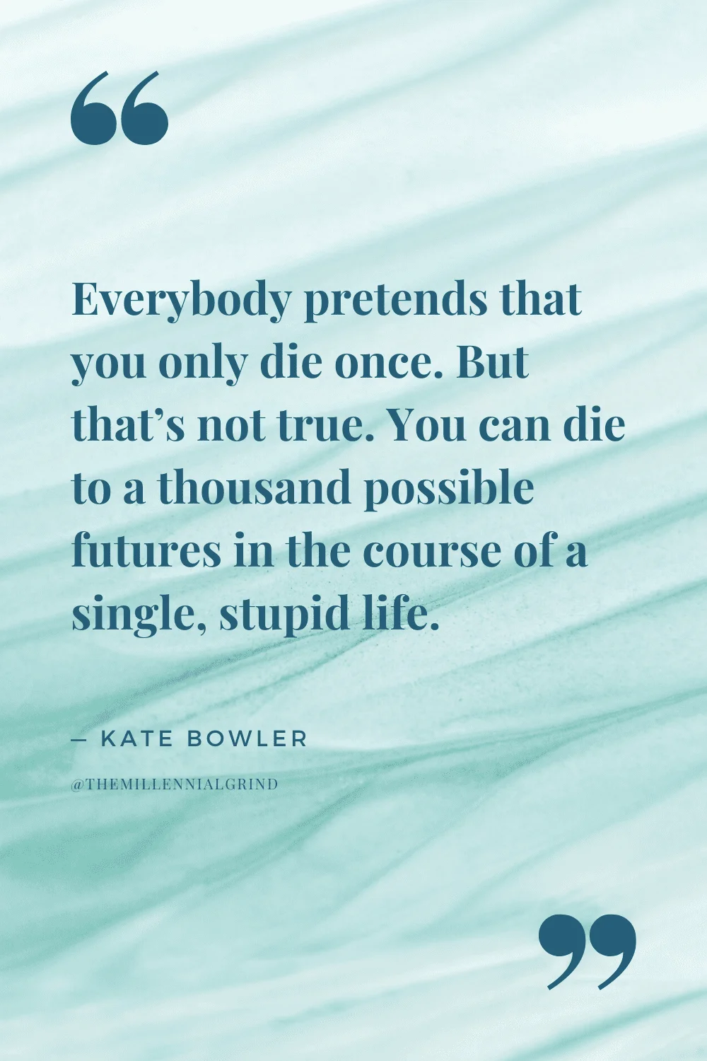 30 Quotes from No Cure for Being Human by Kate Bowler