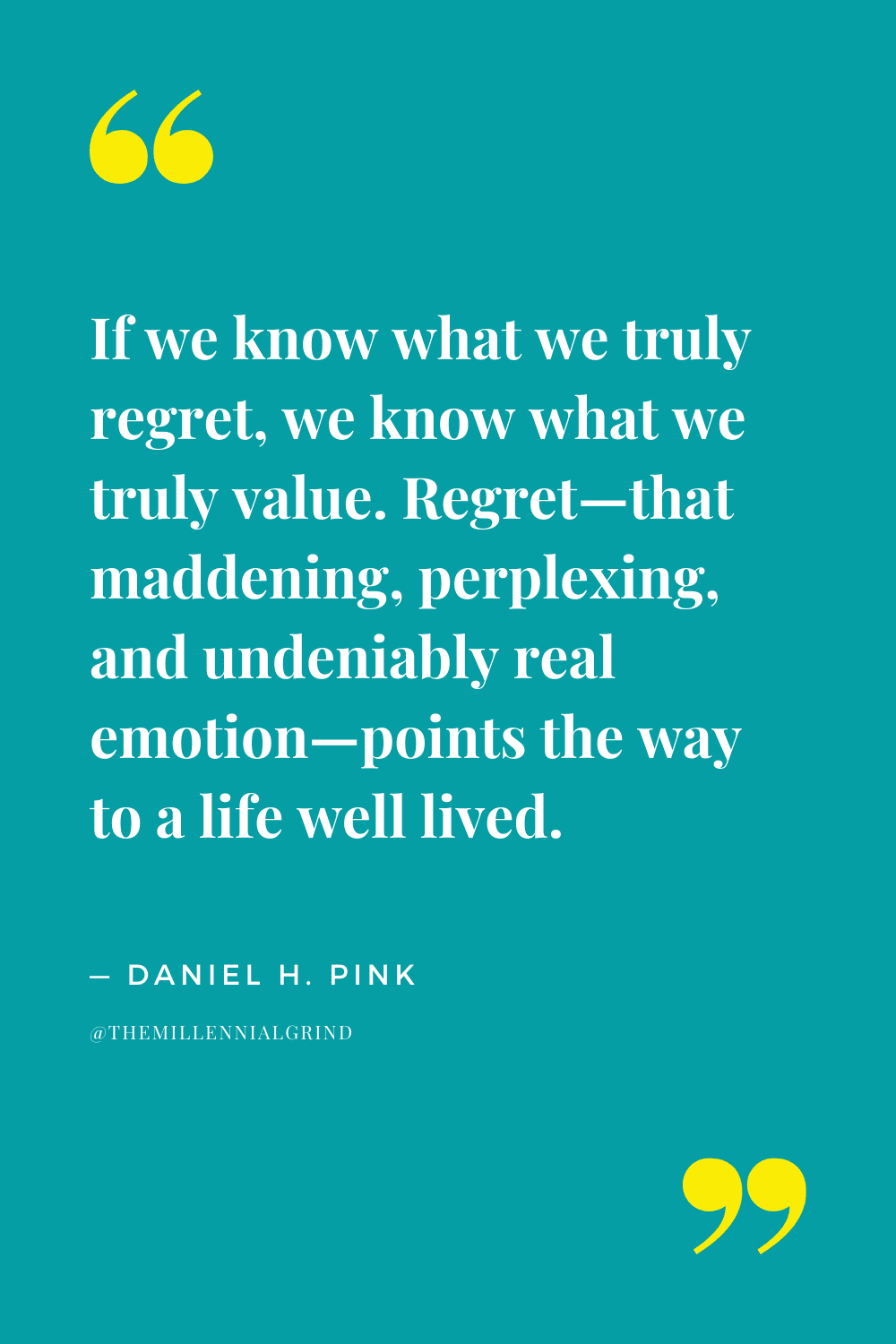 Quotes from The Power of Regret by Daniel H. Pink