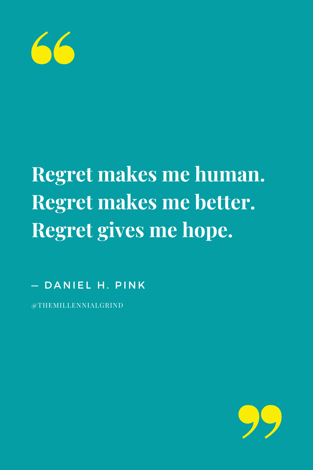 Quotes from The Power of Regret by Daniel H. Pink