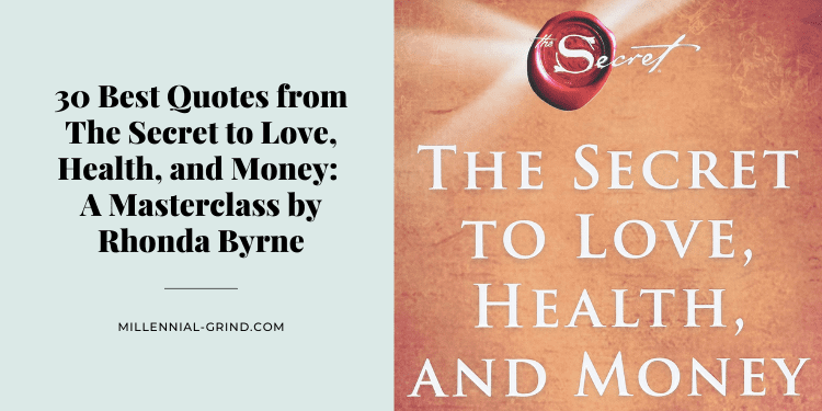 Quotes from The Secret to Love, Health, and Money A Masterclass by Rhonda Byrne