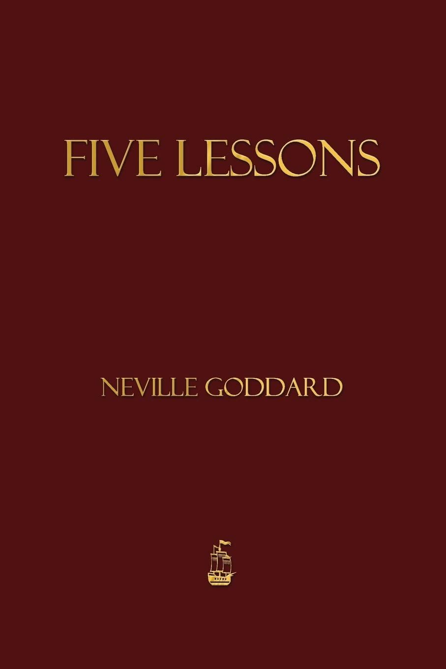 Five Lessons Neville Goddard