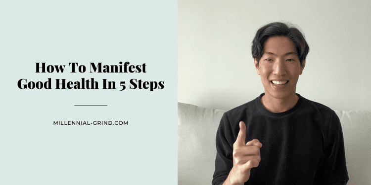 How To Manifest Good Health In 5 Steps