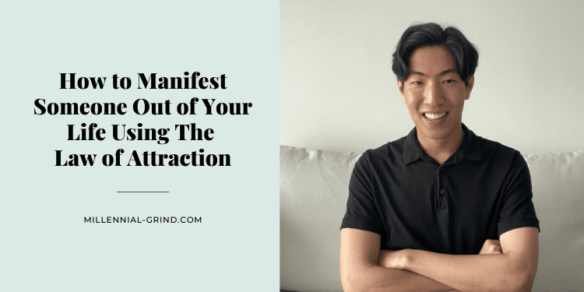 How to Manifest Someone Out of Your Life