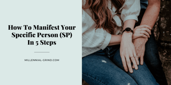 How To Manifest Your Specific Person (SP) In 5 Steps