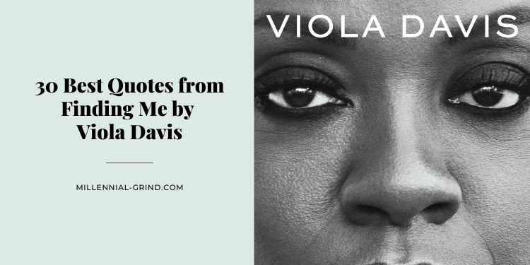 30 Best Quotes from Finding Me by Viola Davis