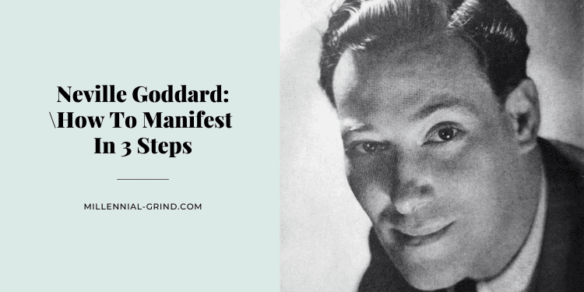 Neville Goddard: How To Manifest In 3 Steps