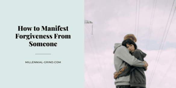 How to Manifest Forgiveness