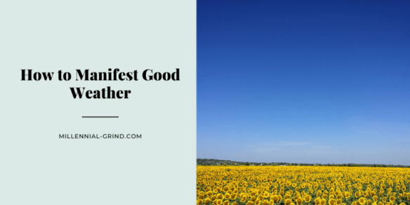 How to Manifest Good Weather