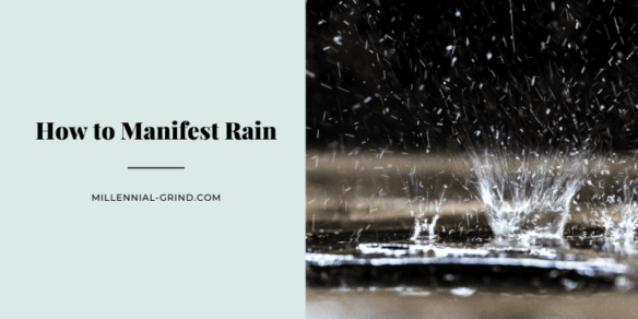 How to Manifest Rain