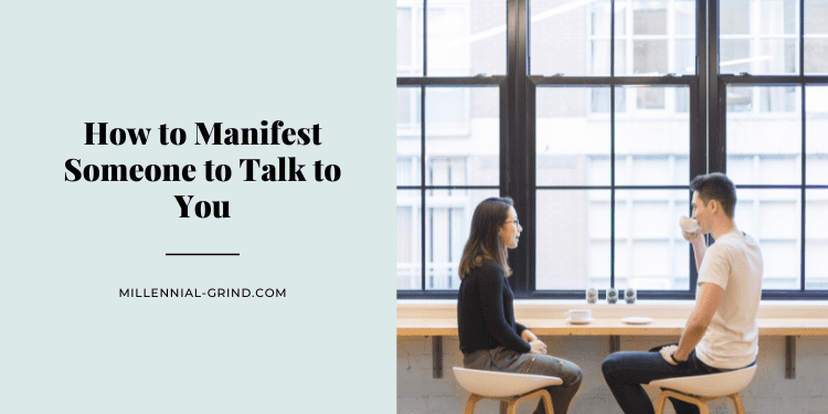 How to Manifest Someone to Talk to You