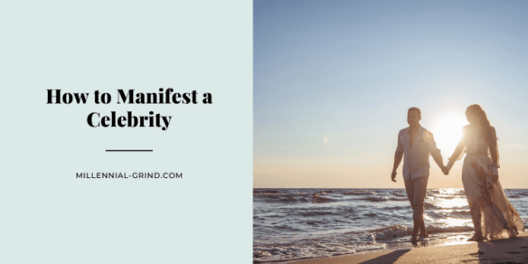 How to Manifest a Celebrity