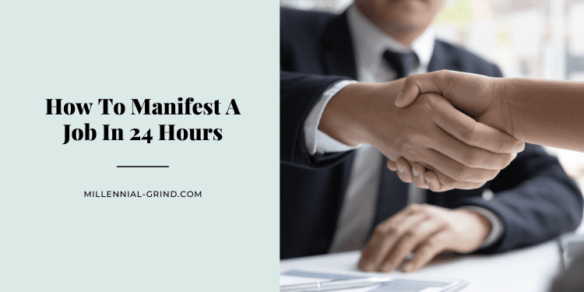 How To Manifest A Job In 24 Hours