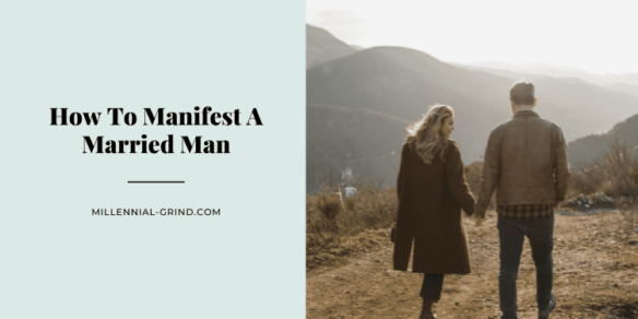 How To Manifest A Married Man